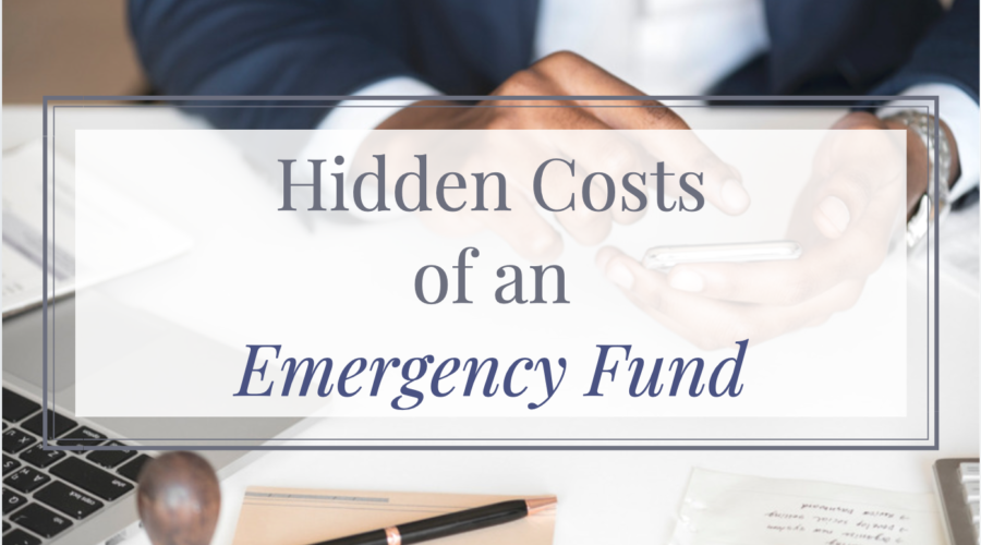 Hidden Costs of an Emergency Fund