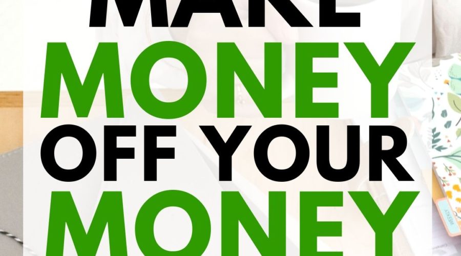 passive income | make money off your money