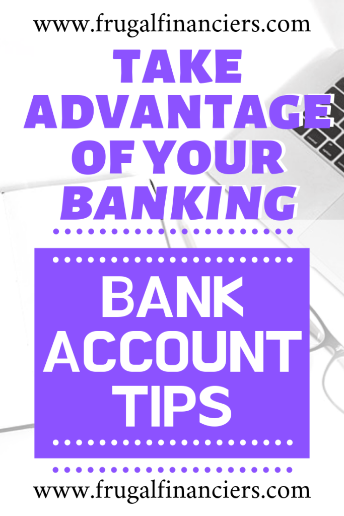 take advantage of your banking | bank account tips