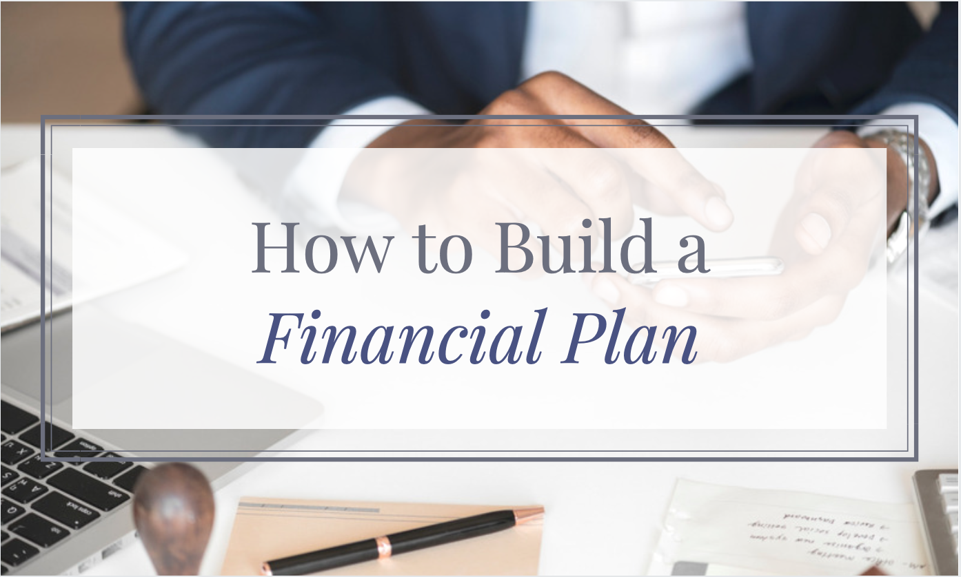 How to Build a Financial Plan (Financial Planning for Beginners)