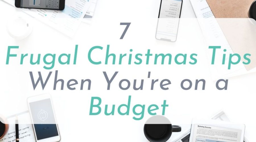 7 frugal Christmas tips when you're on a budget