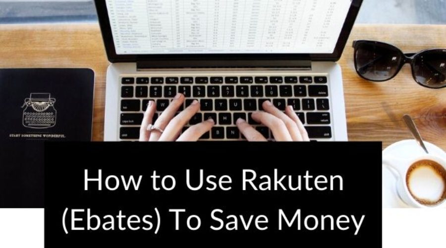 How to Use Rakuten (Ebates) to Save Money