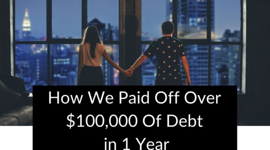 How we paid off over $100,000 of Debt in 1 Year