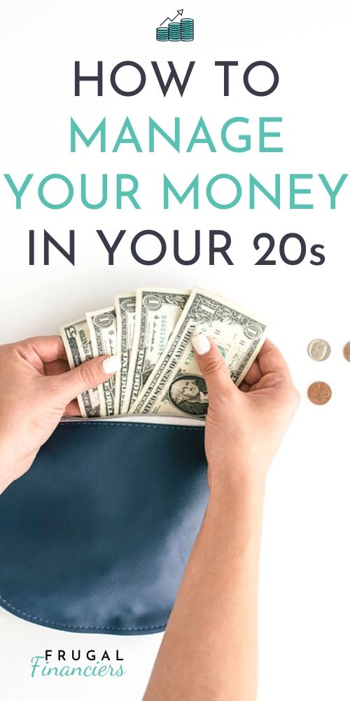 How to Manage Your Money In Your 20s